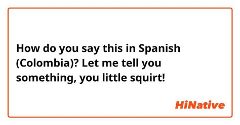 squirt in spanish|Squirt in Spanish .